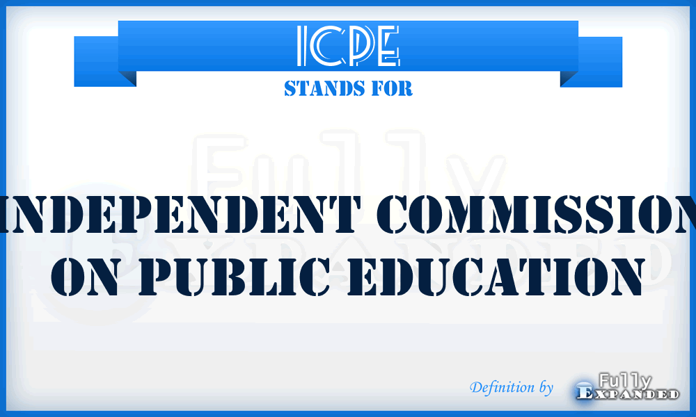 ICPE - Independent Commission on Public Education