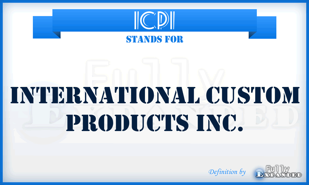ICPI - International Custom Products Inc.