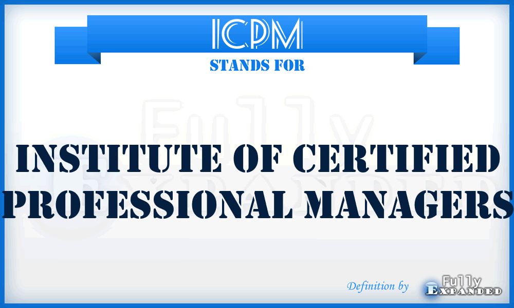 ICPM - Institute of Certified Professional Managers