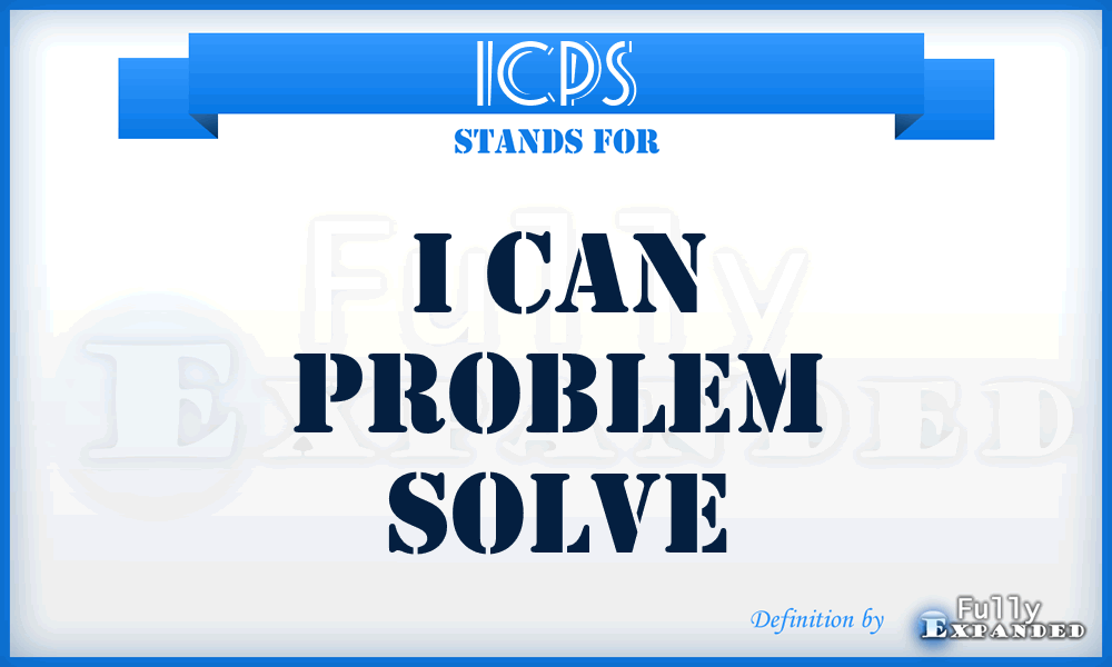 ICPS - I Can Problem Solve