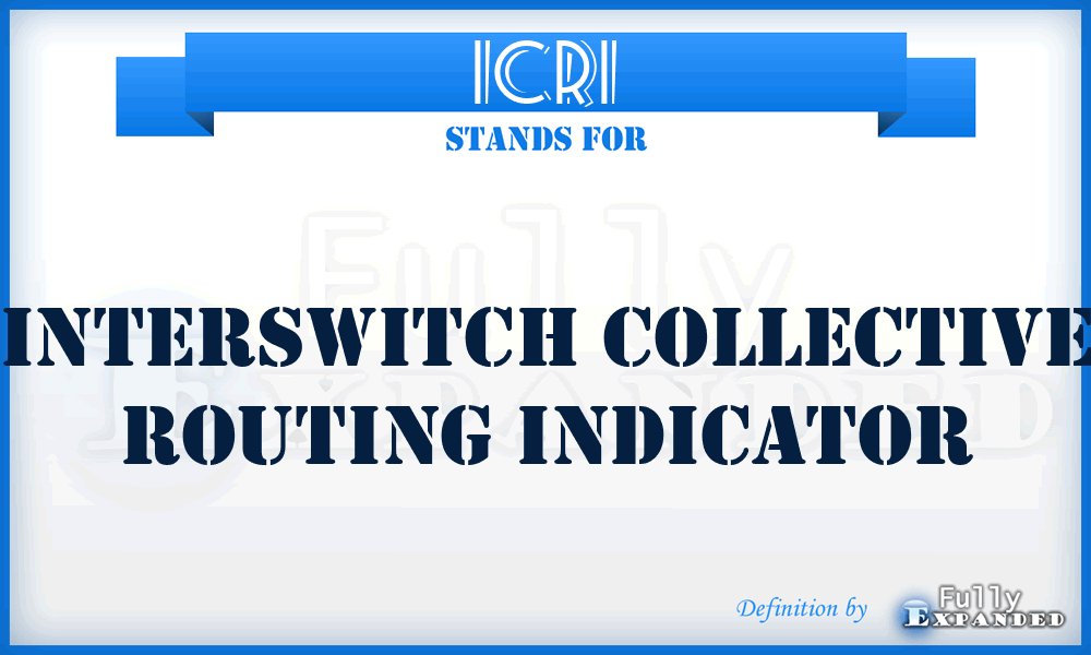 ICRI - interswitch collective routing indicator