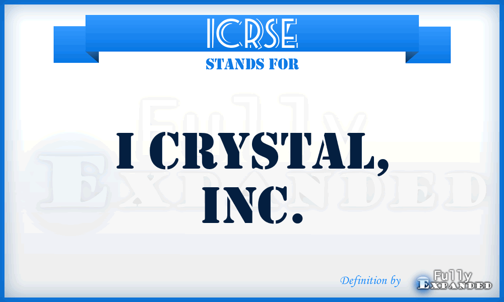 ICRSE - I Crystal, Inc.