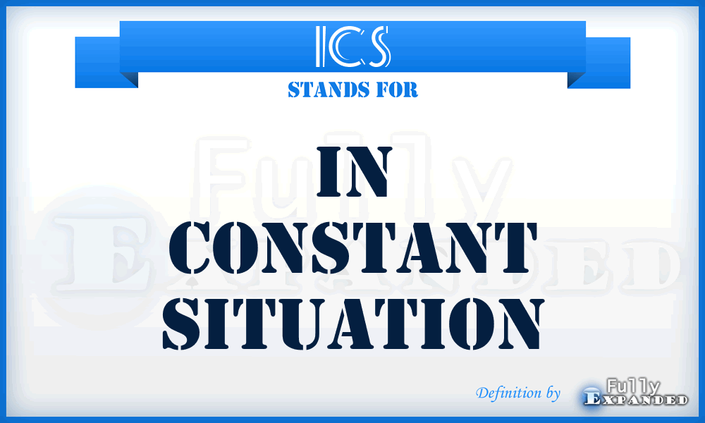 ICS - In Constant Situation