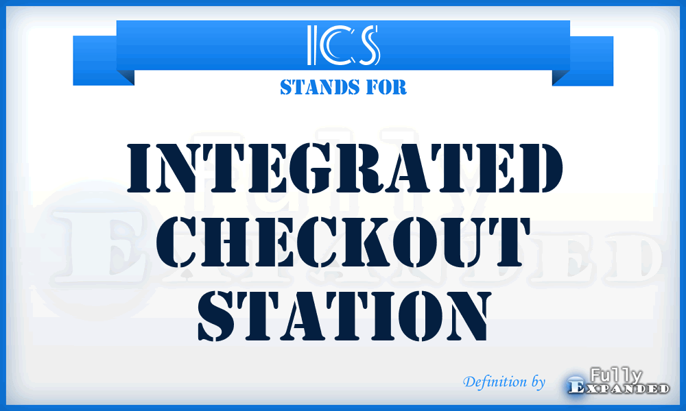 ICS - Integrated Checkout Station