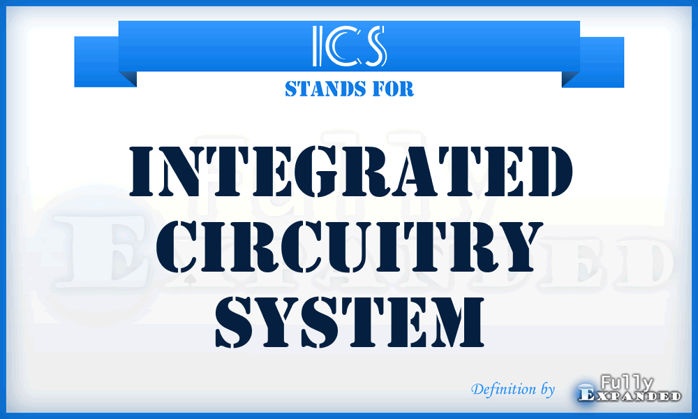 ICS - Integrated Circuitry System