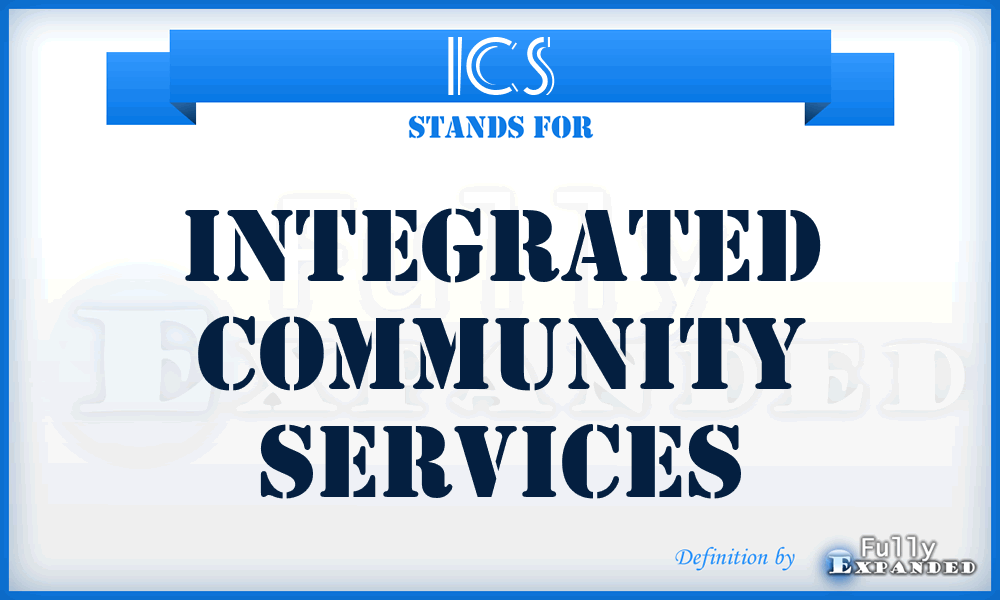 ICS - Integrated Community Services
