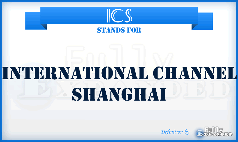 ICS - International Channel Shanghai