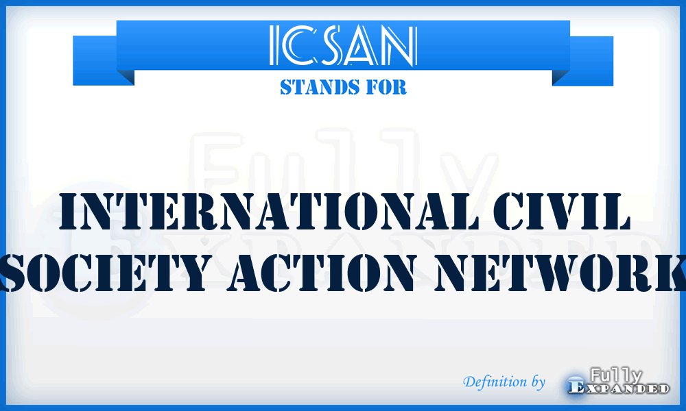 ICSAN - International Civil Society Action Network