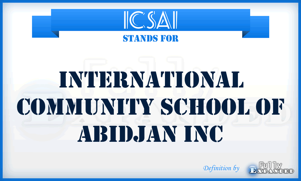 ICSAI - International Community School of Abidjan Inc