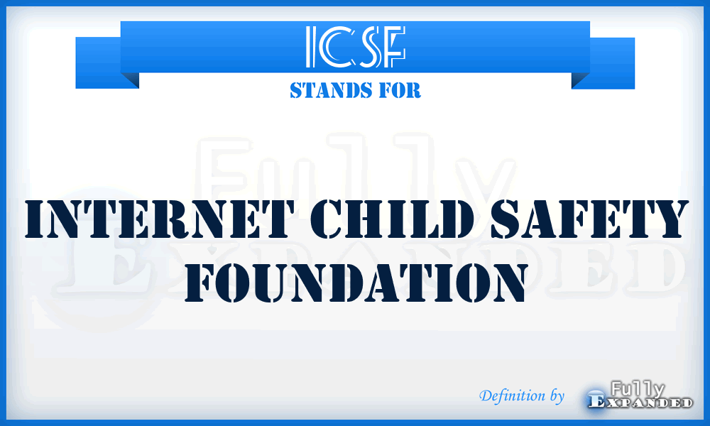 ICSF - Internet Child Safety Foundation