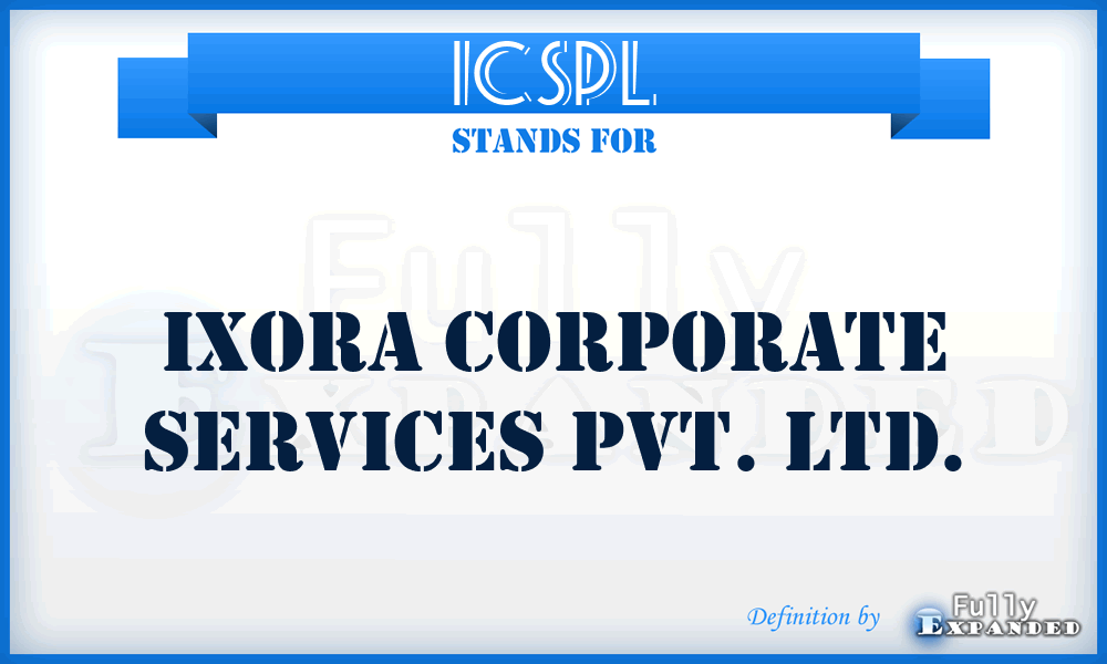 ICSPL - Ixora Corporate Services Pvt. Ltd.