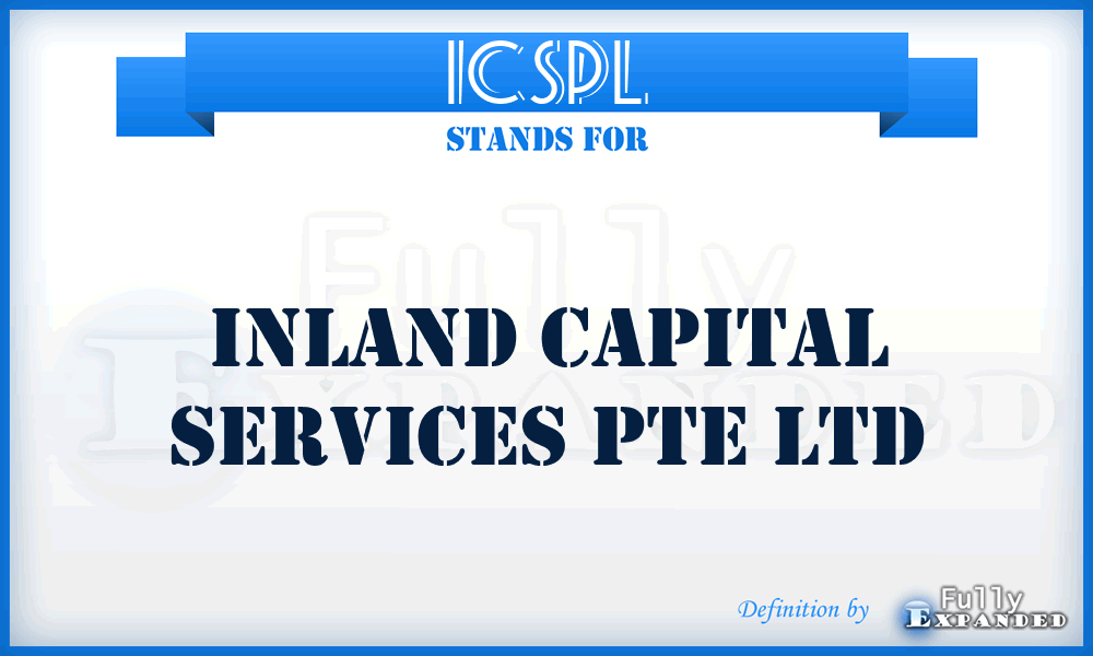 ICSPL - Inland Capital Services Pte Ltd