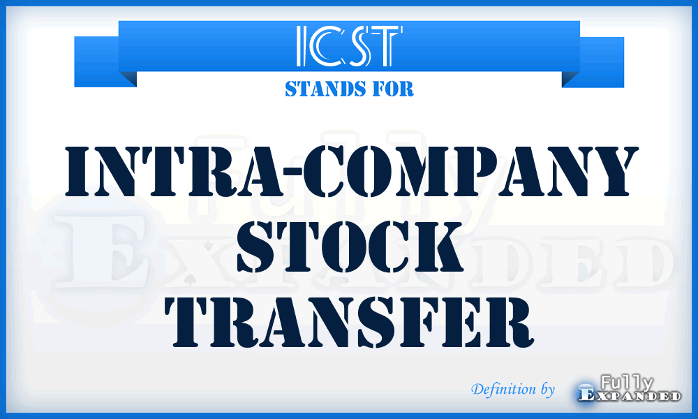 ICST - Intra-Company Stock Transfer