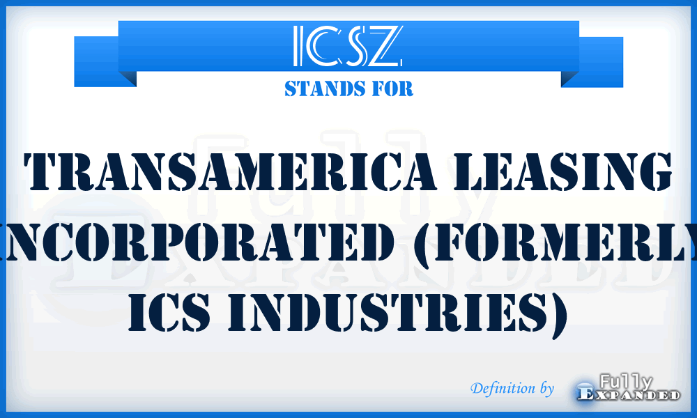 ICSZ - Transamerica Leasing Incorporated (formerly ICS Industries)