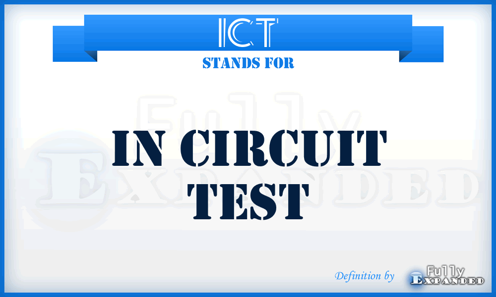 ICT - In Circuit Test