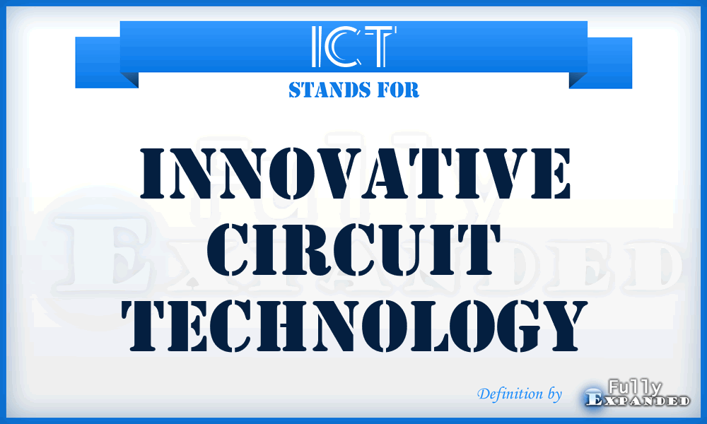 ICT - Innovative Circuit Technology