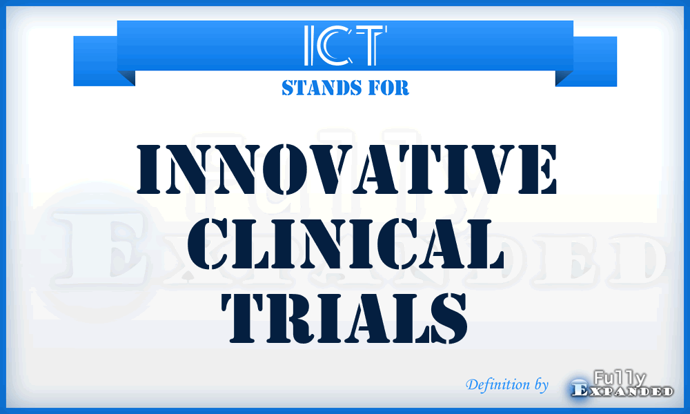ICT - Innovative Clinical Trials