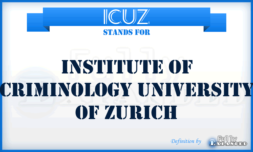 ICUZ - Institute of Criminology University of Zurich