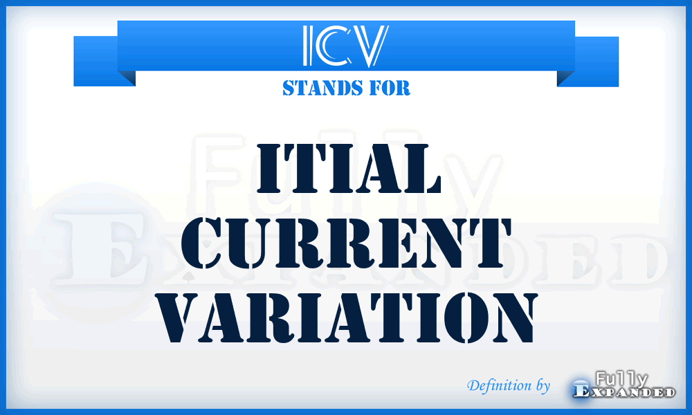 ICV - itial current variation