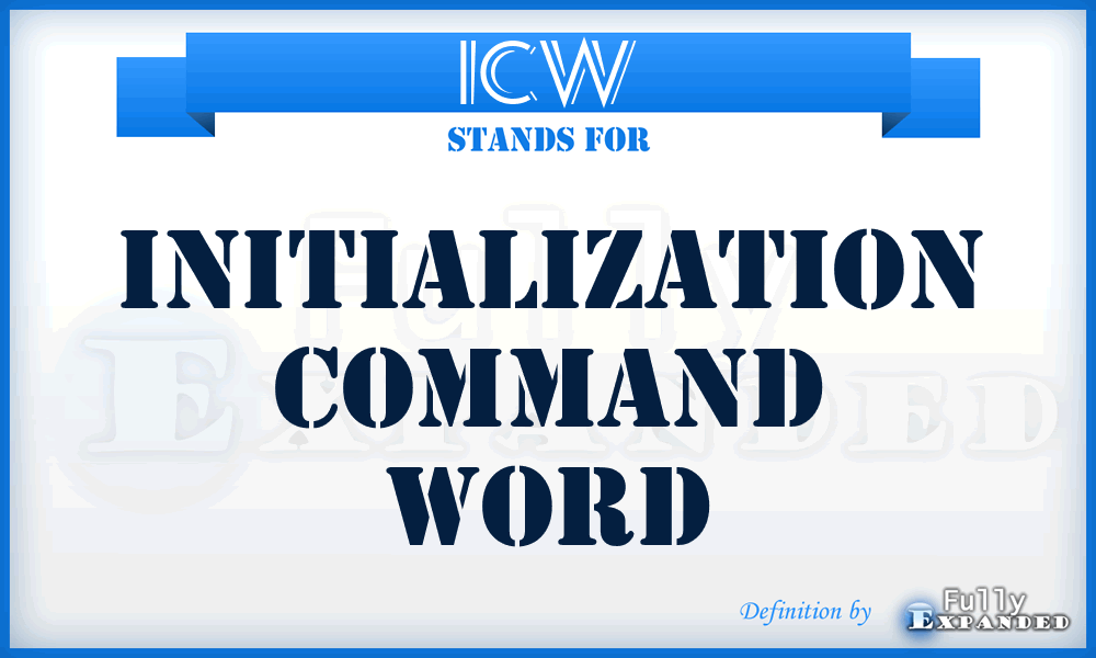 ICW - Initialization Command Word