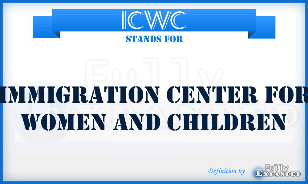 ICWC - Immigration Center for Women and Children