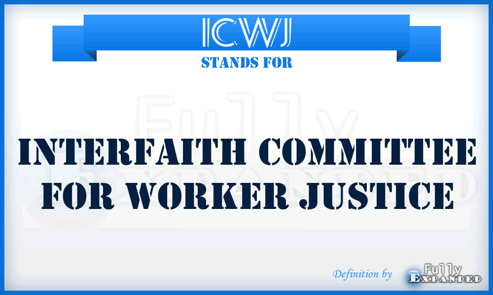 ICWJ - Interfaith Committee for Worker Justice