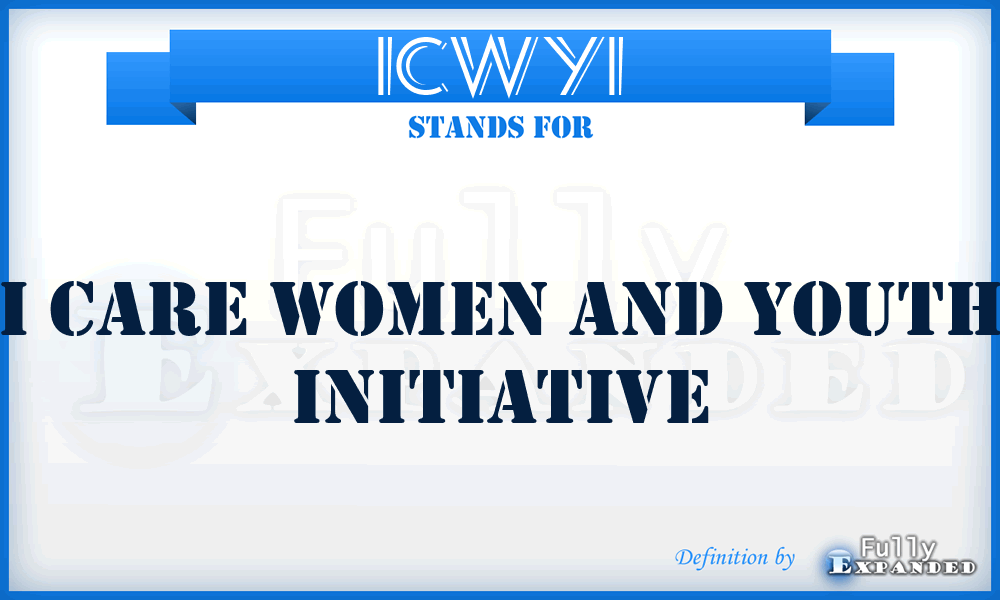 ICWYI - I Care Women and Youth Initiative