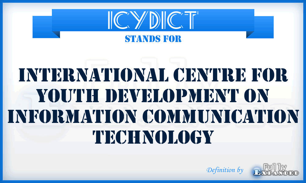 ICYDICT - International Centre for Youth Development on Information Communication Technology