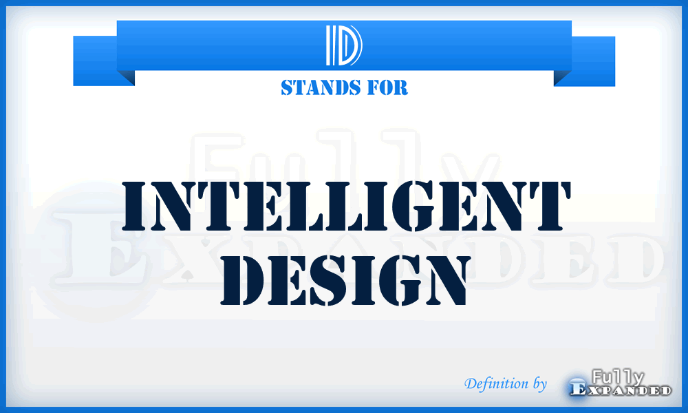 ID - Intelligent Design