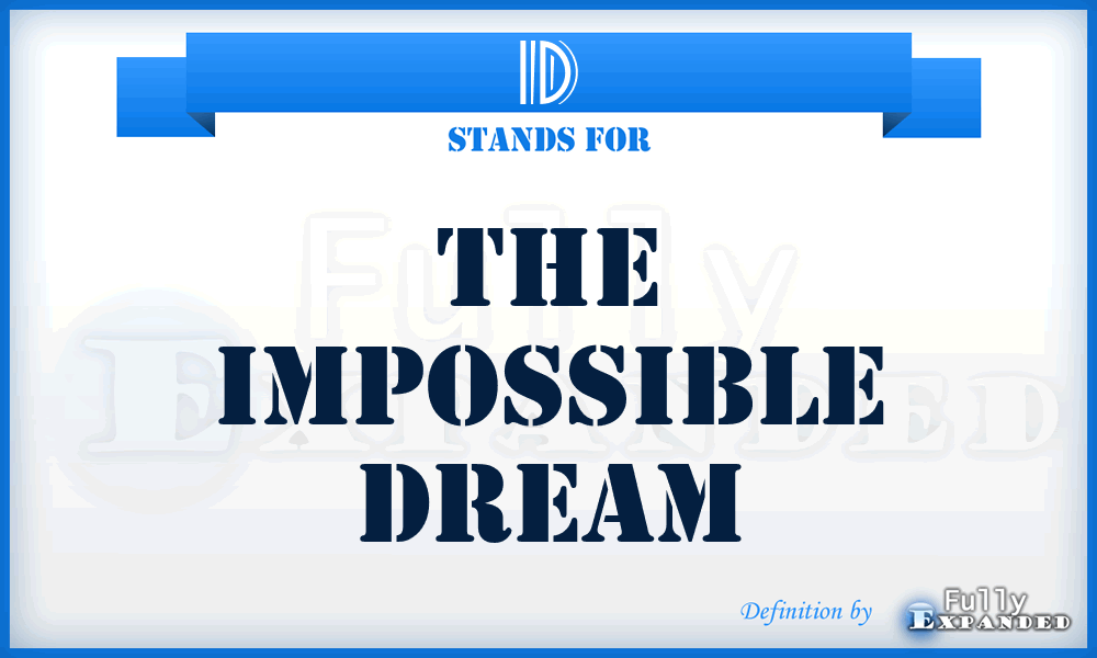 ID - The Impossible Dream