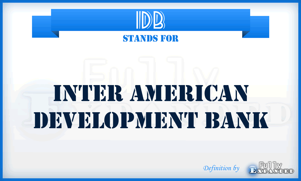 IDB - Inter American Development Bank