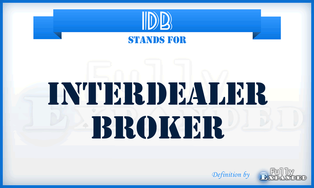 IDB - Interdealer Broker