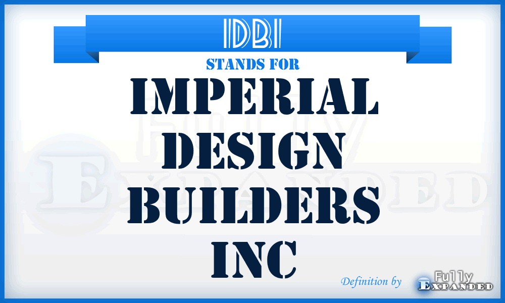 IDBI - Imperial Design Builders Inc