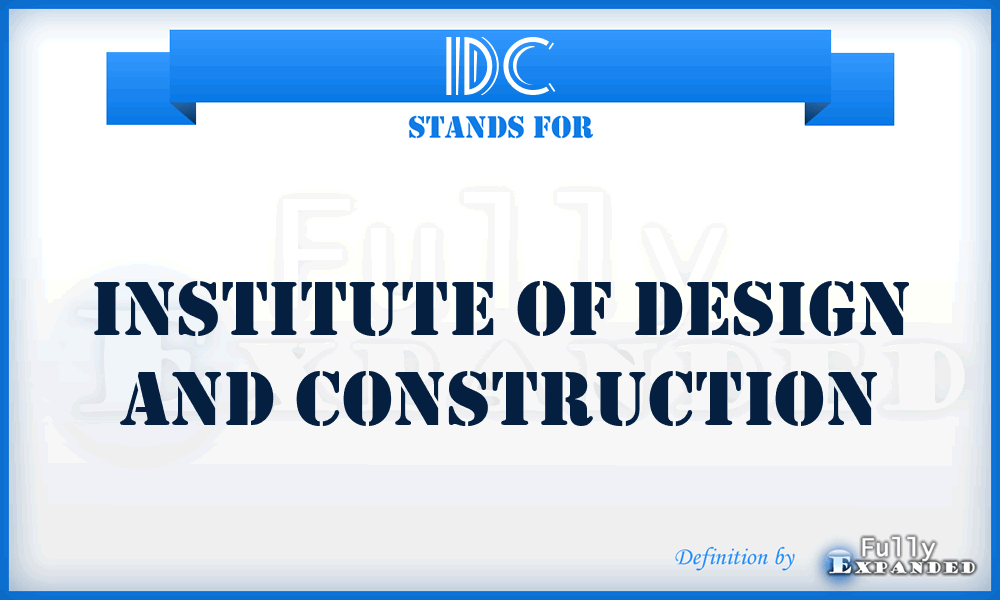 IDC - Institute of Design and Construction