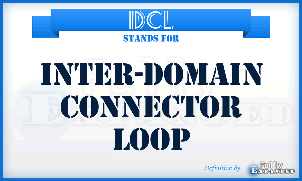 IDCL - Inter-Domain Connector Loop