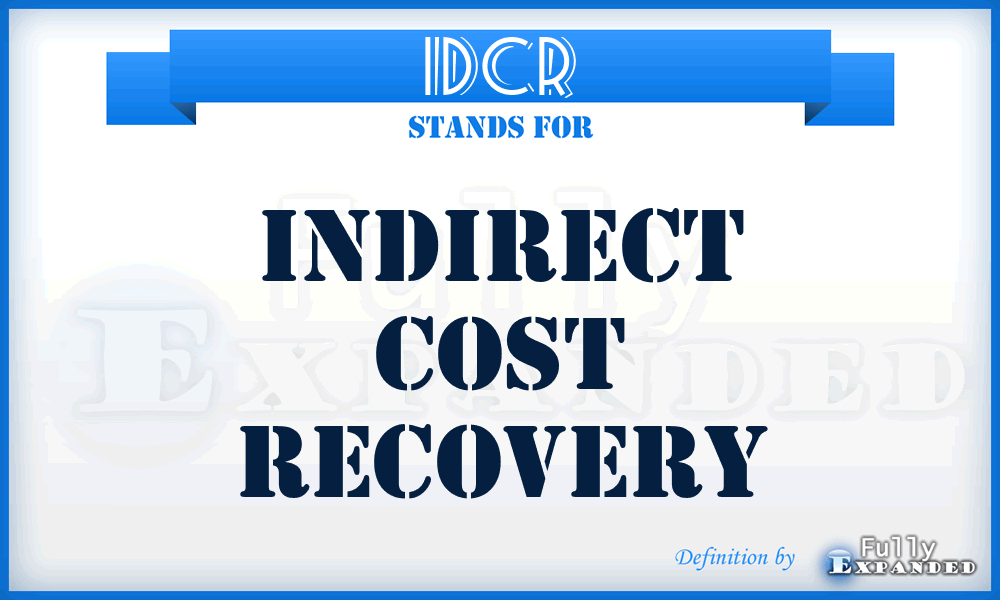 IDCR - InDirect Cost Recovery
