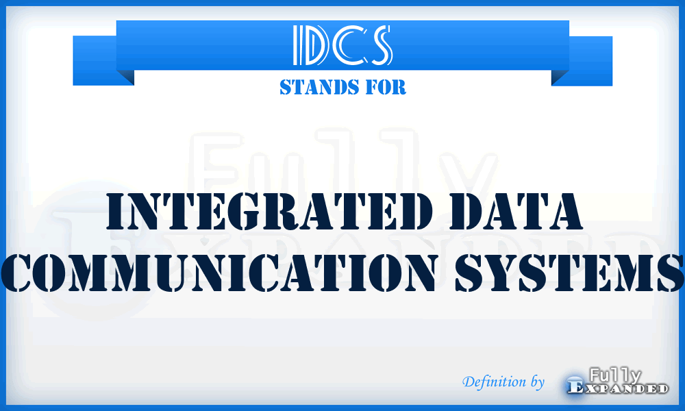 IDCS - Integrated Data Communication Systems