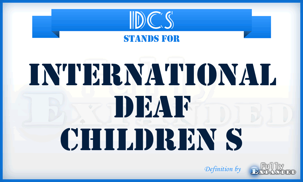IDCS - International Deaf Children s
