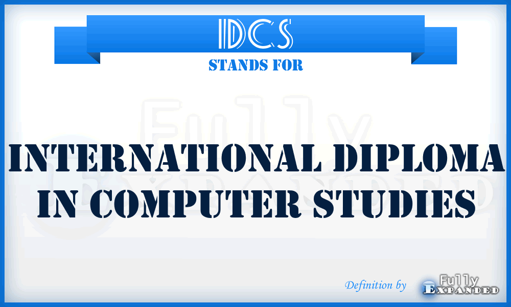 IDCS - International Diploma in Computer Studies