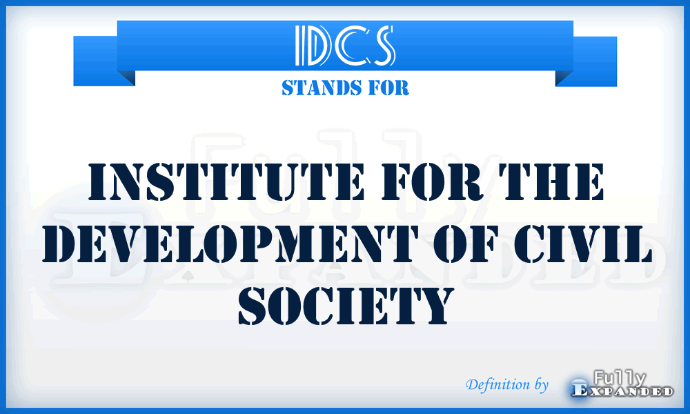 IDCS - Institute for the Development of Civil Society