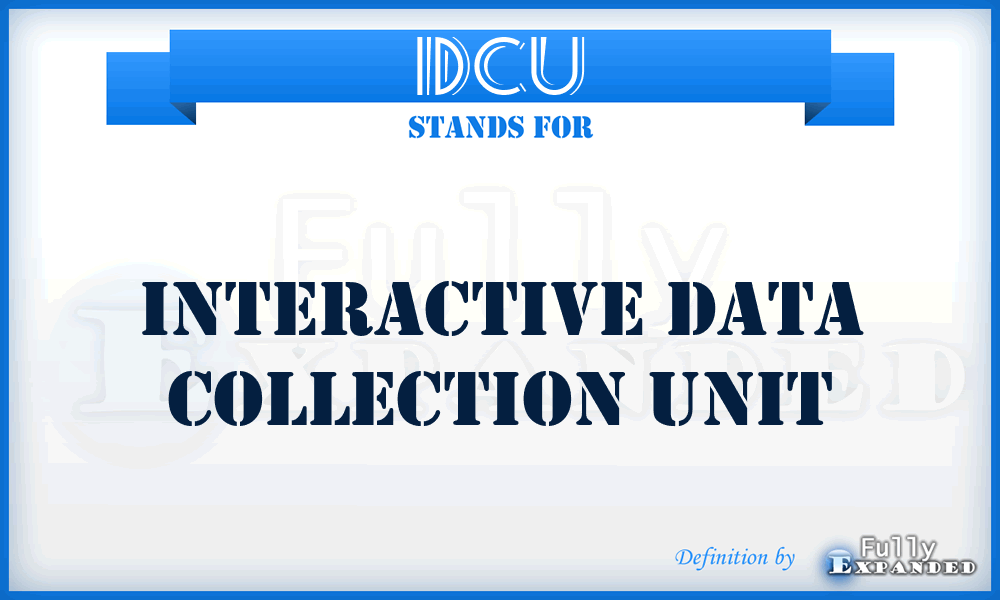 IDCU - Interactive Data Collection Unit