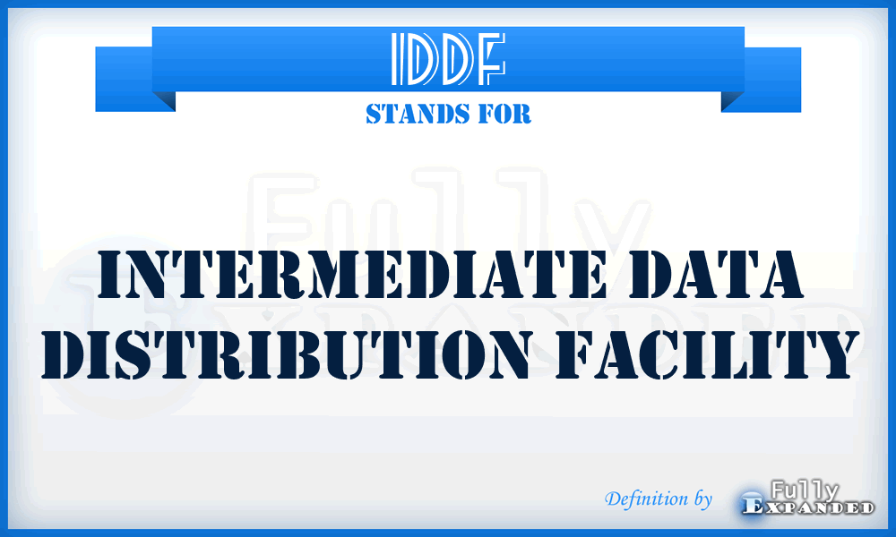 IDDF - intermediate data distribution facility