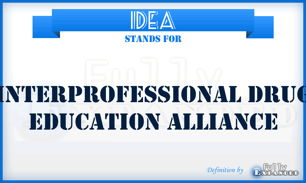 IDEA - Interprofessional Drug Education Alliance