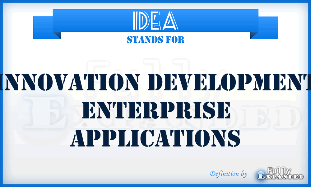 IDEA - Innovation Development Enterprise Applications
