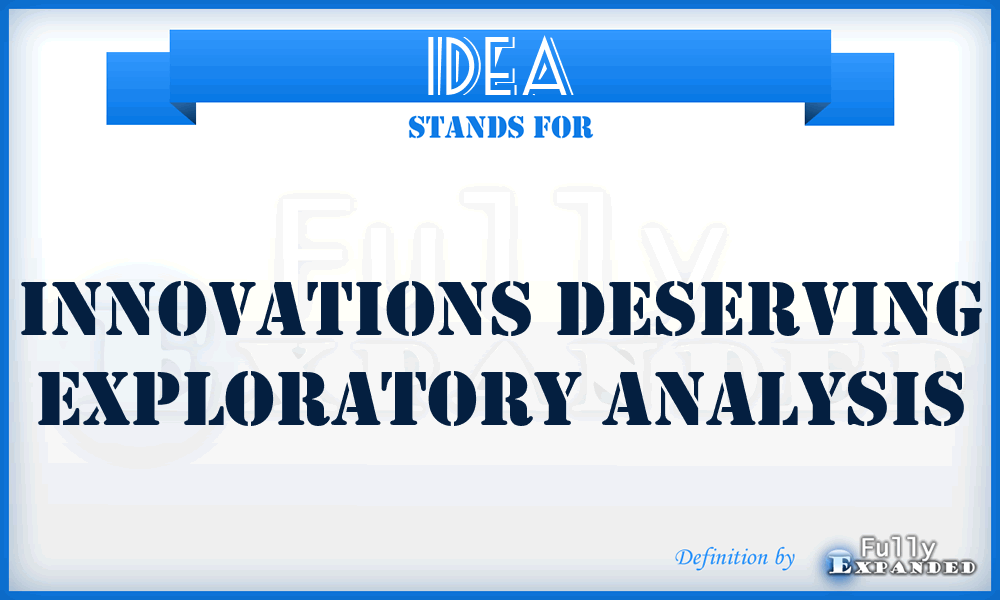 IDEA - Innovations Deserving Exploratory Analysis