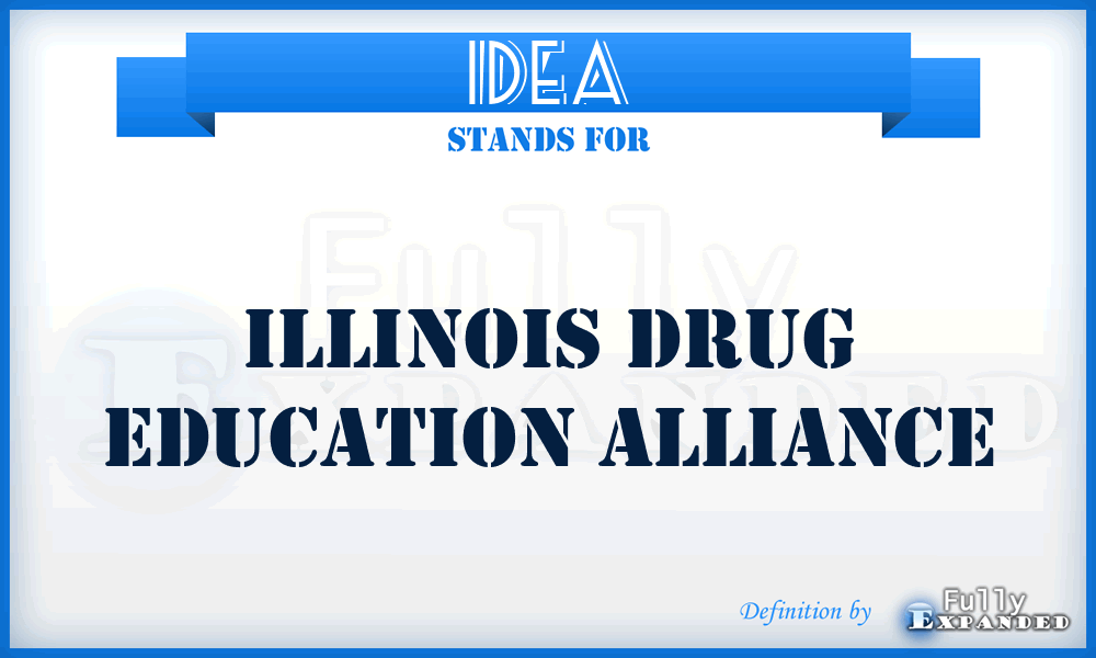 IDEA - Illinois Drug Education Alliance