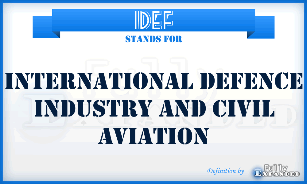 IDEF - International Defence Industry and Civil Aviation