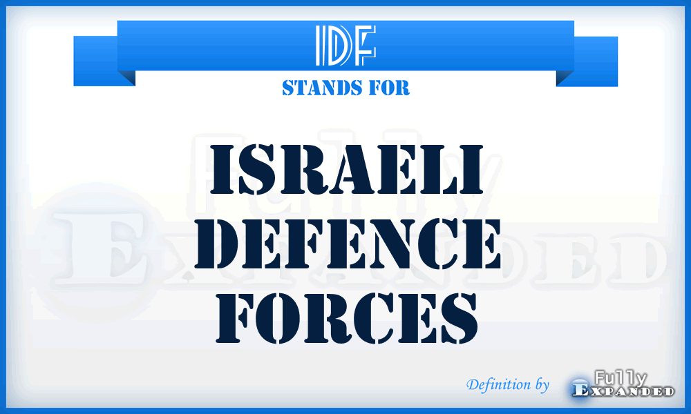 IDF - Israeli Defence Forces