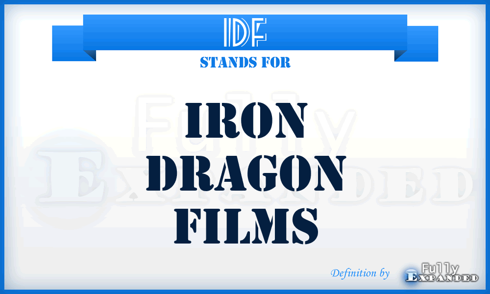 IDF - Iron Dragon Films