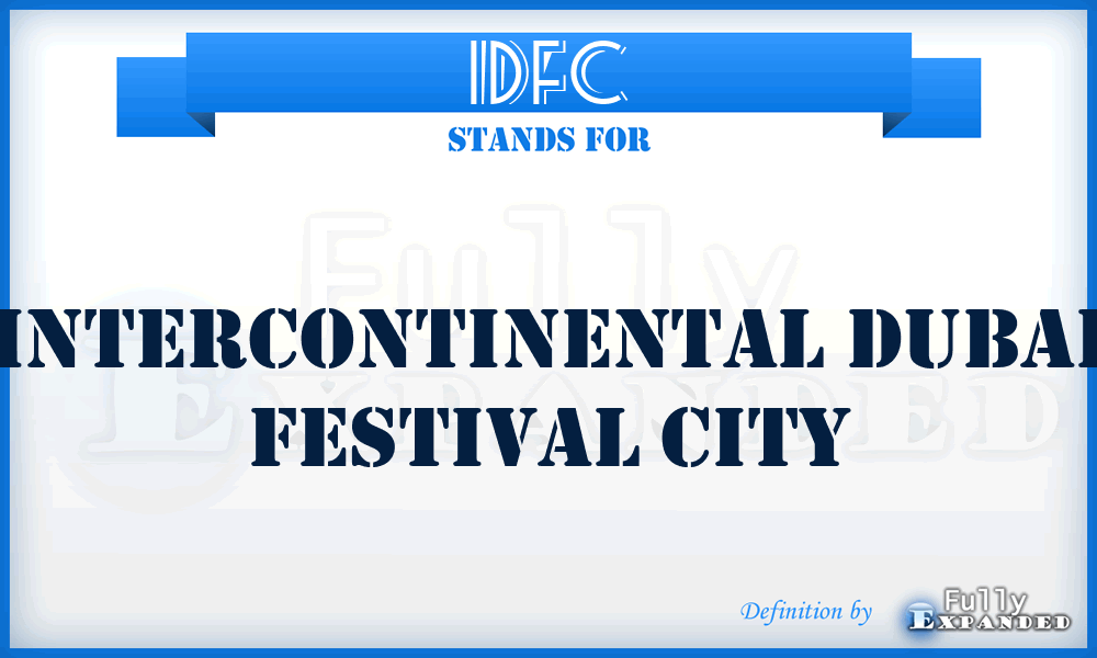 IDFC - Intercontinental Dubai Festival City